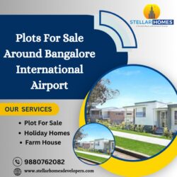 Plots For Sale Around Bangalore International Airport_stellar