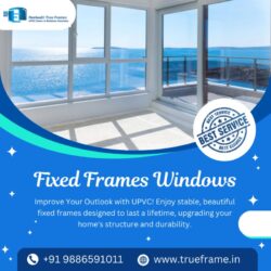 Fixed Frame UPVC Windows Manufacturer Bangalore_trueframe_in (5)