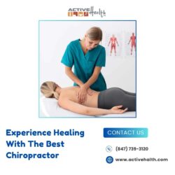 Experience Healing with the Best Chiropractor