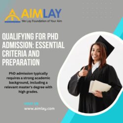 Qualifying for PhD Admission Essential Criteria and Preparation